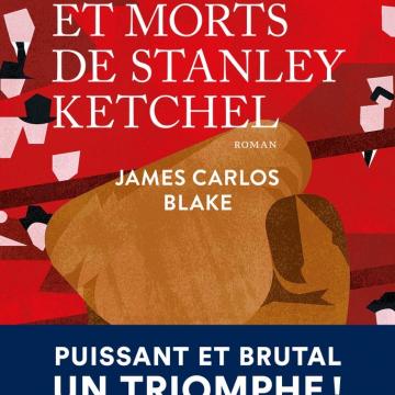 Vies et morts de Stanley Ketchel